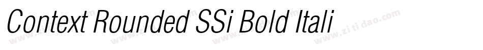 Context Rounded SSi Bold Italic字体转换